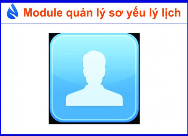 Module quản lý sơ yếu lý lịch, hồ sơ cán bộ
